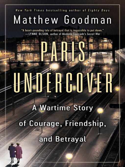 Title details for Paris Undercover by Matthew Goodman - Available